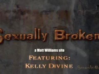 Sexually Broken: Kelly divine tortured and gagged